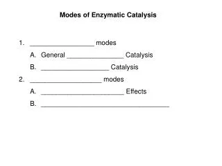 Modes of Enzymatic Catalysis