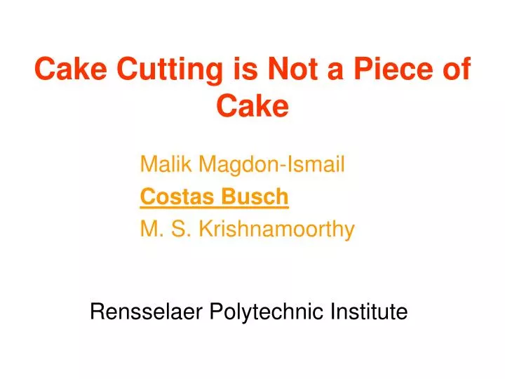 cake cutting is not a piece of cake