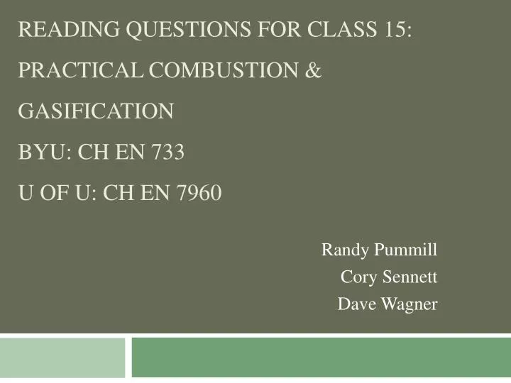 reading questions for class 15 practical combustion gasification byu ch en 733 u of u ch en 7960