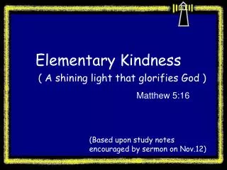 Elementary Kindness