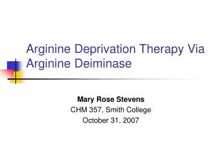 Arginine Deprivation Therapy Via Arginine Deiminase