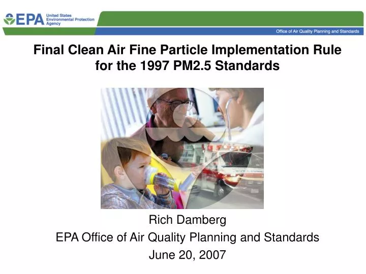 final clean air fine particle implementation rule for the 1997 pm2 5 standards