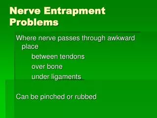 Nerve Entrapment Problems