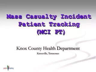 Mass Casualty Incident Patient Tracking (MCI PT)