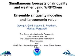 Simultaneous forecasts of air quality and weather using WRF/Chem &amp; Ensemble air quality modeling and its economic v