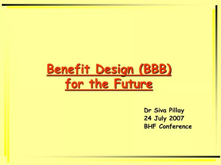 benefit design bbb for the future
