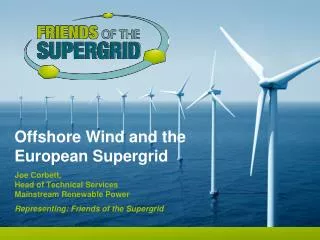Offshore Wind and the European Supergrid