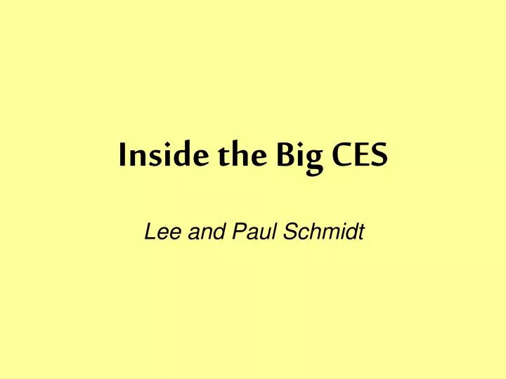 inside the big ces