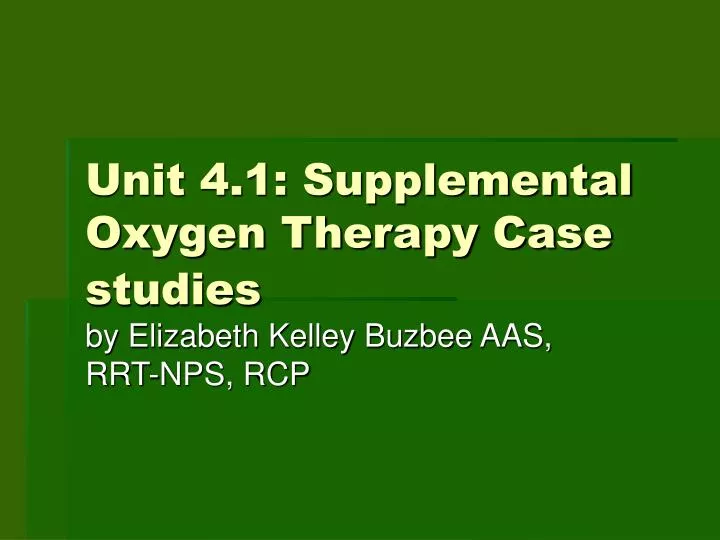 unit 4 1 supplemental oxygen therapy case studies