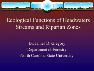Ecological Functions of Headwaters Streams and Riparian Zones