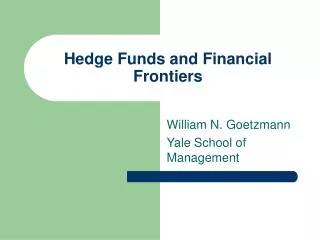 Hedge Funds and Financial Frontiers