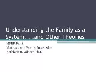 Understanding the Family as a System. . .and Other Theories