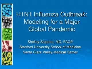 H1N1 Influenza Outbreak: Modeling for a Major Global Pandemic