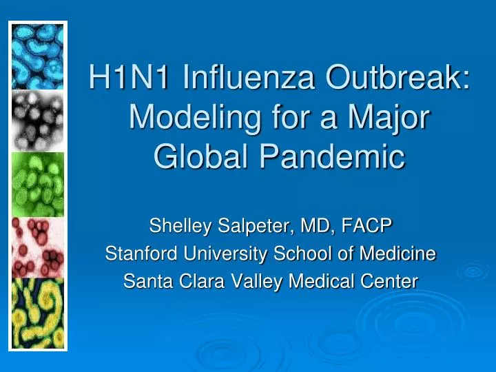 h1n1 influenza outbreak modeling for a major global pandemic