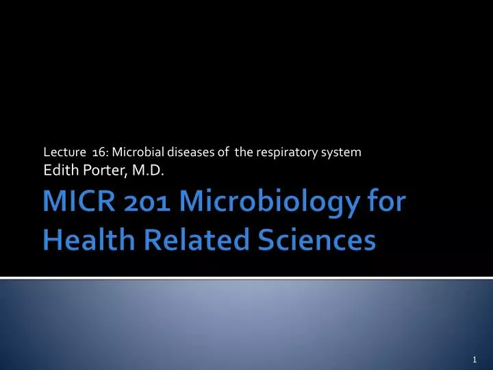 lecture 16 microbial diseases of the respiratory system edith porter m d