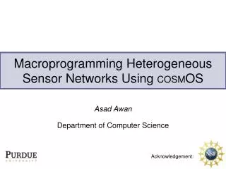 Macroprogramming Heterogeneous Sensor Networks Using COSM OS