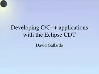 Developing C/C++ applications with the Eclipse CDT