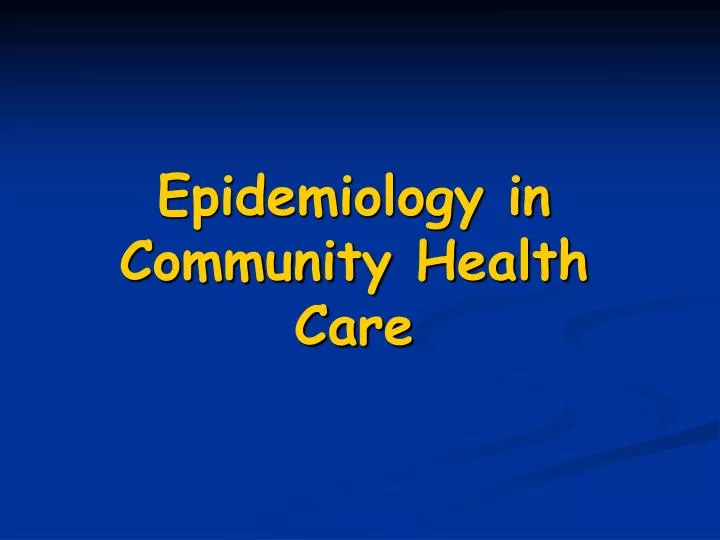 epidemiology in community health care