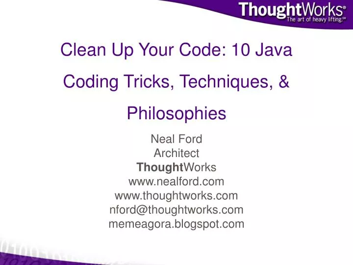 clean up your code 10 java coding tricks techniques philosophies
