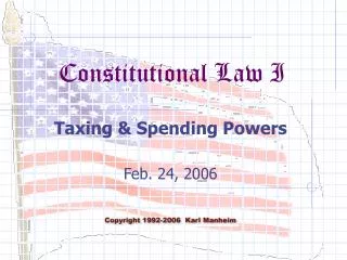 Taxing &amp; Spending Powers Feb. 24, 2006