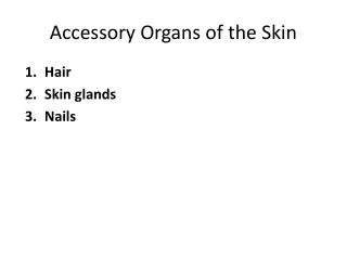 Accessory Organs of the Skin