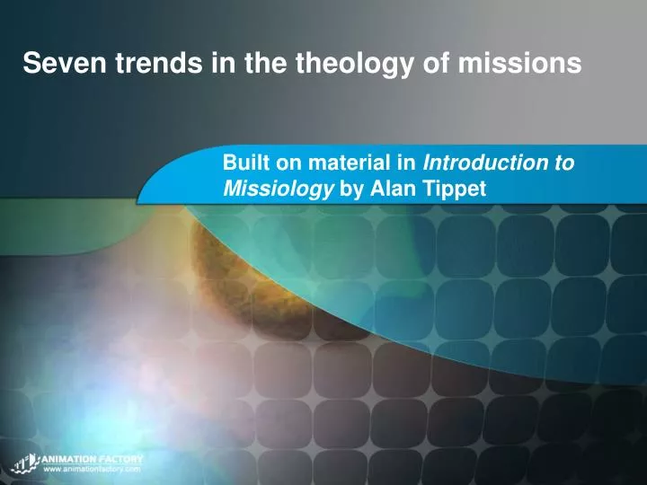 seven trends in the theology of missions