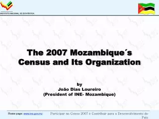 The 2007 Mozambique´s Census and Its Organization