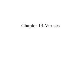 Chapter 13-Viruses