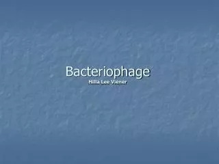 Bacteriophage Hilla Lee Viener