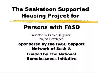 The Saskatoon Supported Housing Project for