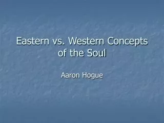 Eastern vs. Western Concepts of the Soul