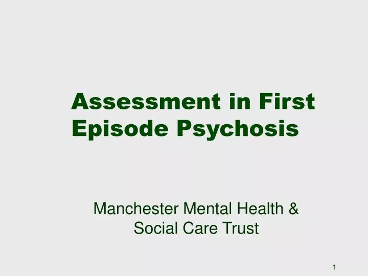 assessment in first episode psychosis