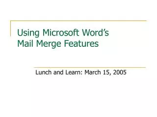 Using Microsoft Word’s Mail Merge Features