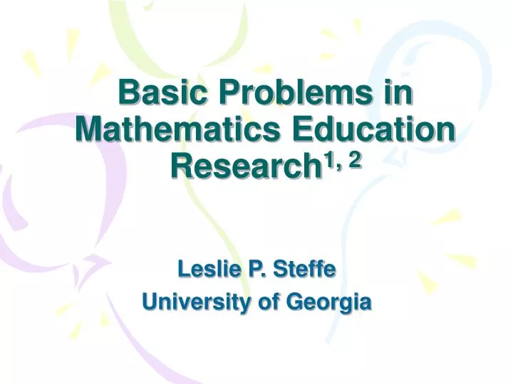 basic problems in mathematics education research 1 2