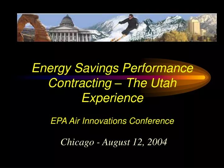 energy savings performance contracting the utah experience epa air innovations conference