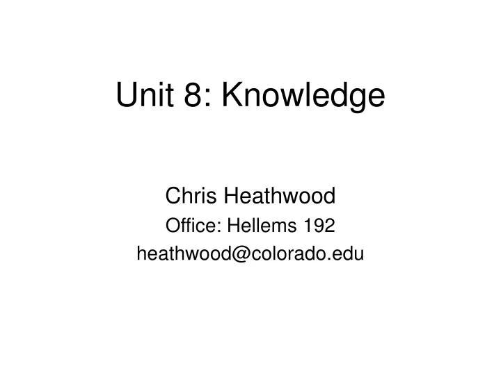 unit 8 knowledge