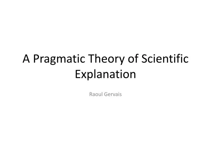 a pragmatic theory of scientific explanation