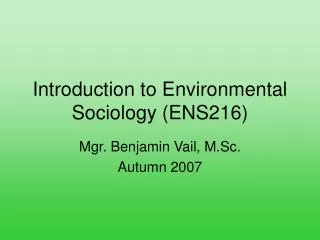 Introduction to Environmental Sociology (ENS216)