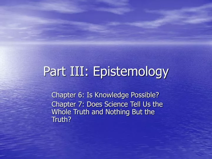 part iii epistemology