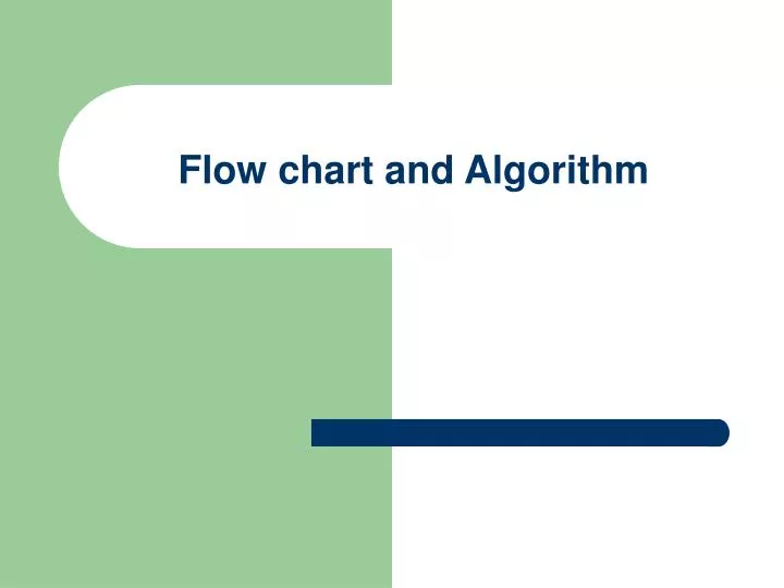 flow chart and algorithm