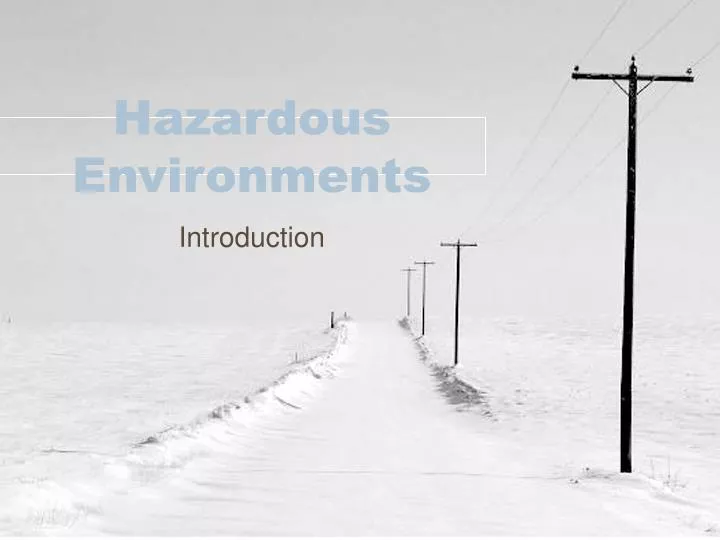 hazardous environments
