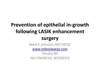 Prevention of epithelial in-growth following LASIK enhancement surgery