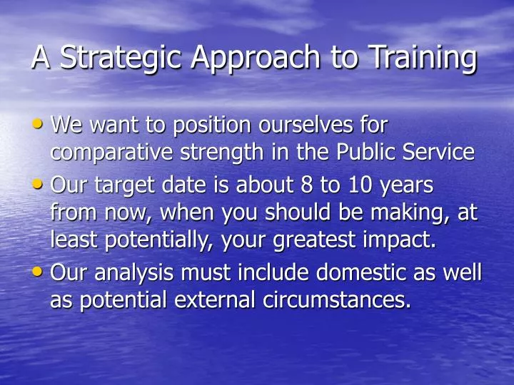 a strategic approach to training