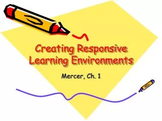 Creating Responsive Learning Environments