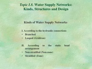 Topic I.8. Water Supply Networks: Kinds, Structures and Design