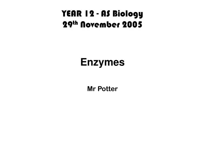 year 12 as biology 29 th november 2005