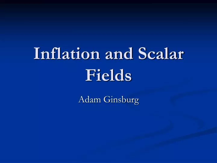 inflation and scalar fields
