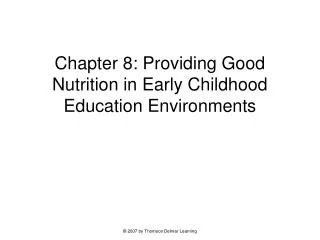 Chapter 8: Providing Good Nutrition in Early Childhood Education Environments