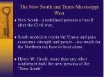 The New South and Trans-Mississippi West
