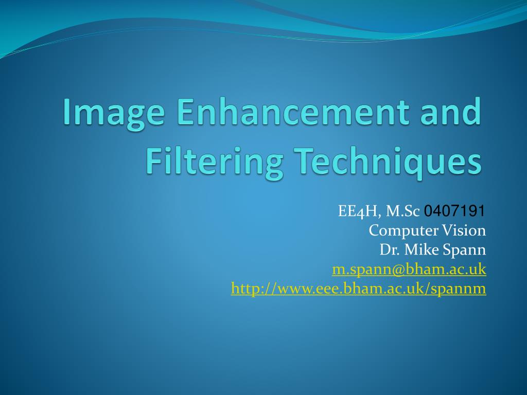 PPT - Image Enhancement and Filtering Techniques PowerPoint ...